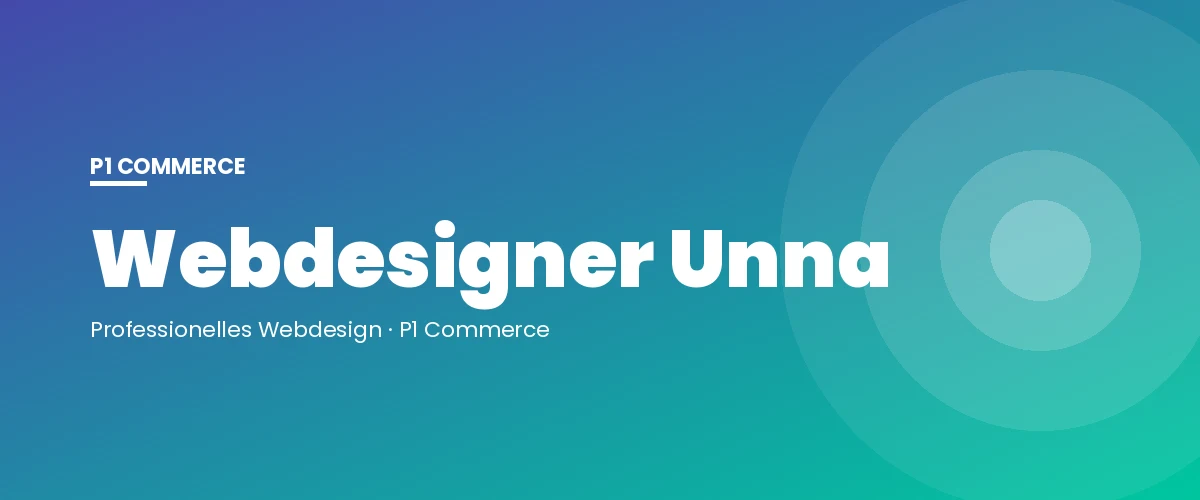 Webdesigner Unna – P1 Commerce Webagentur